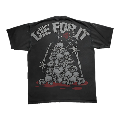 "Die For It" Tee